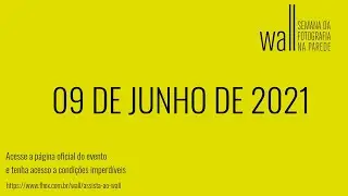 WALL | Semana da Fotografia na Parede (3&ordm; dia)