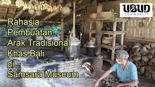 Proses Pembuatan Arak Tradisional Bali yang Terbaik ala Museum Samsara