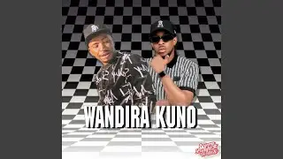 Wandira Kuno (feat. trevor dongo)