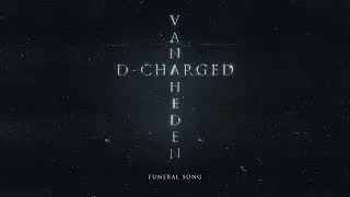 D-Charged & Van Heden - Funeral Song (Official Hardstyle Visualizer)