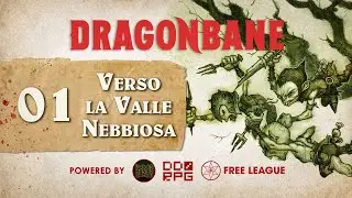 DRAGONBANE | Verso la Valle Nebbiosa [S01.E01]