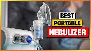 Best Portable Nebulizer Reviews 2025 [Top 5 Suggestions By Expert]