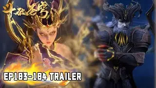 🔥【斗破苍穹 BTTH】Episode 183-184 Trailer 萧炎紫妍联手对抗三大龙王，紫妍屠龙剑怒斩龙王！ #斗破苍穹 #btth #萧炎