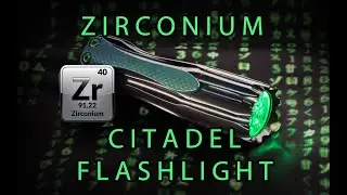 Zirconium Citadel Flashlight