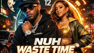 Cuteykay x I Ratty - NUH WASTE TIME (Official Track -:- 2026) - DiGiT&Delta;L RiLeY&trade;