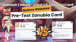 ROMC - Before Release: Zanubia Card Pre-Test for WARLOCK | Harpy* Card vs Zanubia &ndash; Which is Better?