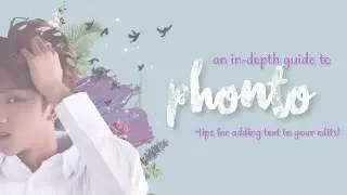 an in-depth guide to phonto + tips for adding text to your edits! | jins-kookie