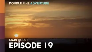 Double Fine Adventure! EP19: 