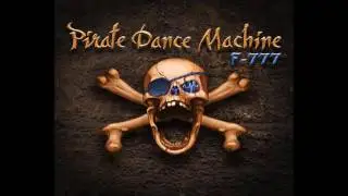 F777 Pirate Dance Machine - The 7 Seas
