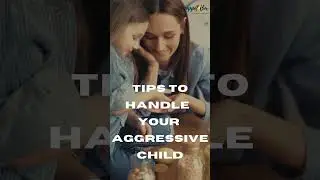 Parenting Tips for Aggressive Child #emotionalintelligence #education #parenting #parentingtips