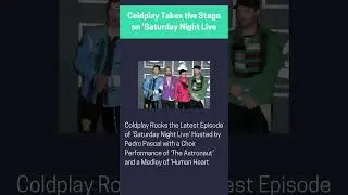Coldplay Takes the Stage on 'Saturday Night Live