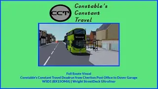 FULL ROUTE VISUAL | Deadrun from Cheriton Post Office to Dover Garage | WSD1 (BX15OMA)