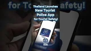 Thailand's New Tourist Police App: Making Safety a Priority for Travelers!