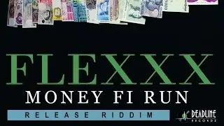 Flexx - Money Fi Run [Release Riddim] October 2014