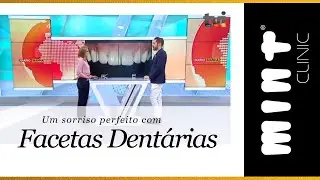 Sorriso Perfeito com Facetas Dentárias - Diário da Manhã TVI - Clínica Mint