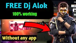 How To Get Free Dj Alok Character In Free Fire - 1 | Get Free Dj Alok Character | 100% Working Trick