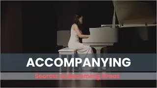 What Makes a GREAT Piano Accompanist?