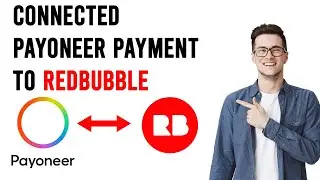 How to Connect Payoneer Payment to Redbubble (EASY)