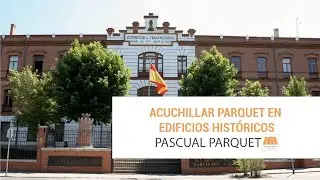 Lijado y barnizado de parquet en edificios hist&oacute;ricos | Pascual Parquet