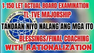 ANG HULING PABAON/BLESSINGS| LET TL-TVE 150 ACTUAL BOARD EXAMINATION