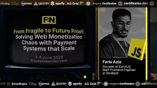 Frontend Nation 2025: Solving Web Monetization Chaos with Payment Systems that Scale by Faris Aziz