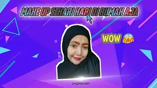 Make up sehari hari di rumah saja