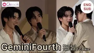 [CC ENG] เจมีไนน์โฟร์ท | GeminiFourth with Grand Opening The RITZ CLINIC