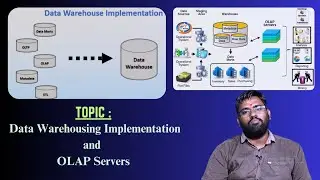 Data Warehousing Implementation and OLAP Servers by Mr. V Manikyala Rao