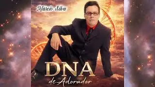 DNA de Adorador | Márcio Silva/ @MárciosilvaTop .