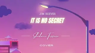 Jim Reeves - It Is No Secret (Cover by Shehani Tissera)