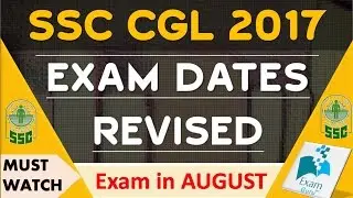 SSC CGL 2017 Tier 1 in AUGUST | SSC Exam Calendar 2017-18 |