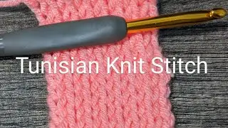Let's Learn Tunisian Knit Stitch