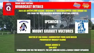 AFLQ Division3 - Round 16 Ipswich 1 Vs Mount Gravatt Vultures