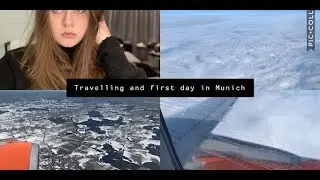 Travelling and first day in Munich | Germany 2019