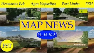LS19 MAP NEWS 14.-15.10.21 Hermanns Eck, Agro Vojvodina, Port Limbo, FSH LS19 Mapvorstellung