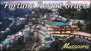 New Video of Fortune Resort Grace Mussoorie | A Luxury Hotel in Mussoorie near Mall Road