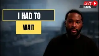 I Had To Be Patient To Turn This Day Around (LIVE TRADING)