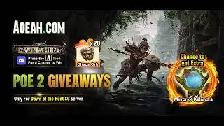 🔥AOEAH Weekly FREE PoE 2 Giveaway - 🎁Win 200x Chaso Orbs & Mirror of Kalandra for FREE