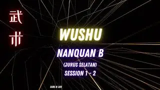 TUTORIAL WUSHU Nan Quan B (Part 1) / 1st Set Southern Fist Compulsory