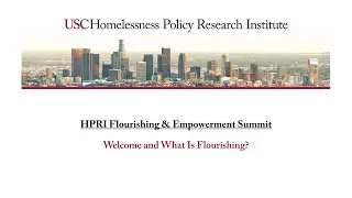 Highlights: HPRI Flourishing & Empowerment Summit - Welcome and What Is Flourishing?