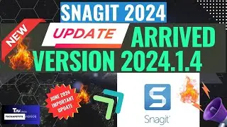 Snagit 2024 New Feature Update Just Arrived