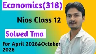 Nios Class 12 Economics(318)Solved TMA 2025-26|Nios Solved Assignment 2025-26|NIOS