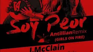 Soy peor -AntillianRemix (J.McCLAIN x Lady lava x Doyenne suly)