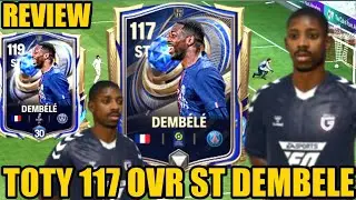 FC Mobile Team of the Year ST Dembele Review | toty 26 117 OVR ST Dembele Review