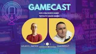 🎙️ #32 Game Cast bate papo Gamer com Ogamerclt