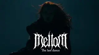 Mellom - The last dance Teaser