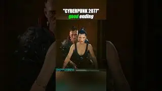 Cyberpunk 2077 Good Ending