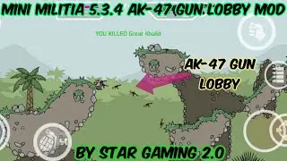 Mini militia 5.3.4 Ak-47 gun lobby mod || latest version || by star gaming 2.0