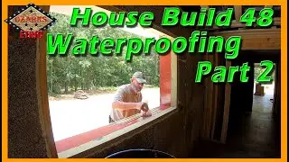 House Build 48 - Waterproofing Part 2  - Door & Window Flashing with Prosoco Fast Flash