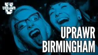 UPRAWR Birmingham: Party